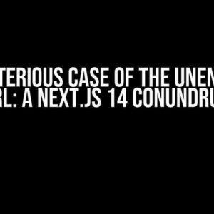 The Mysterious Case of the Unenterable URL: A Next.js 14 Conundrum