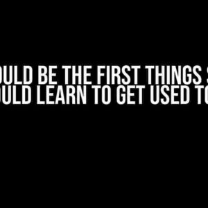 What Would Be the First Things Someone Should Learn to Get Used to R?